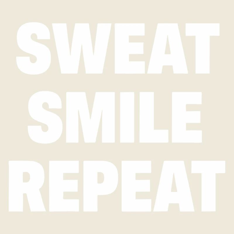 Sweat Smile Repeat