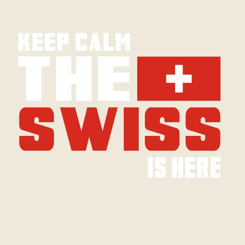 Keep calm the Swiss is here Schweiz Geschenk
