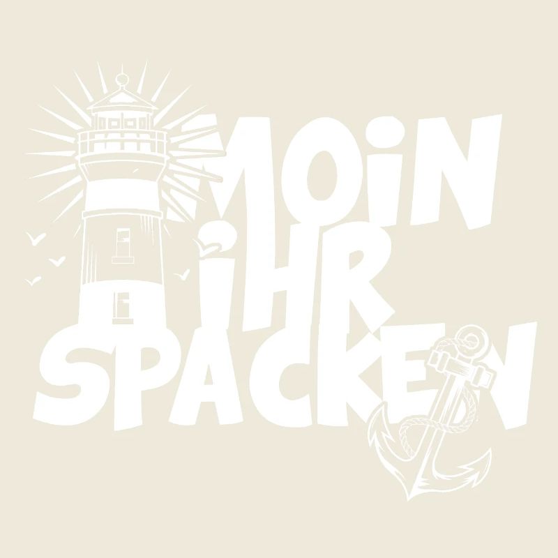 Leuchtturm Moin ihr Spacken Spruch