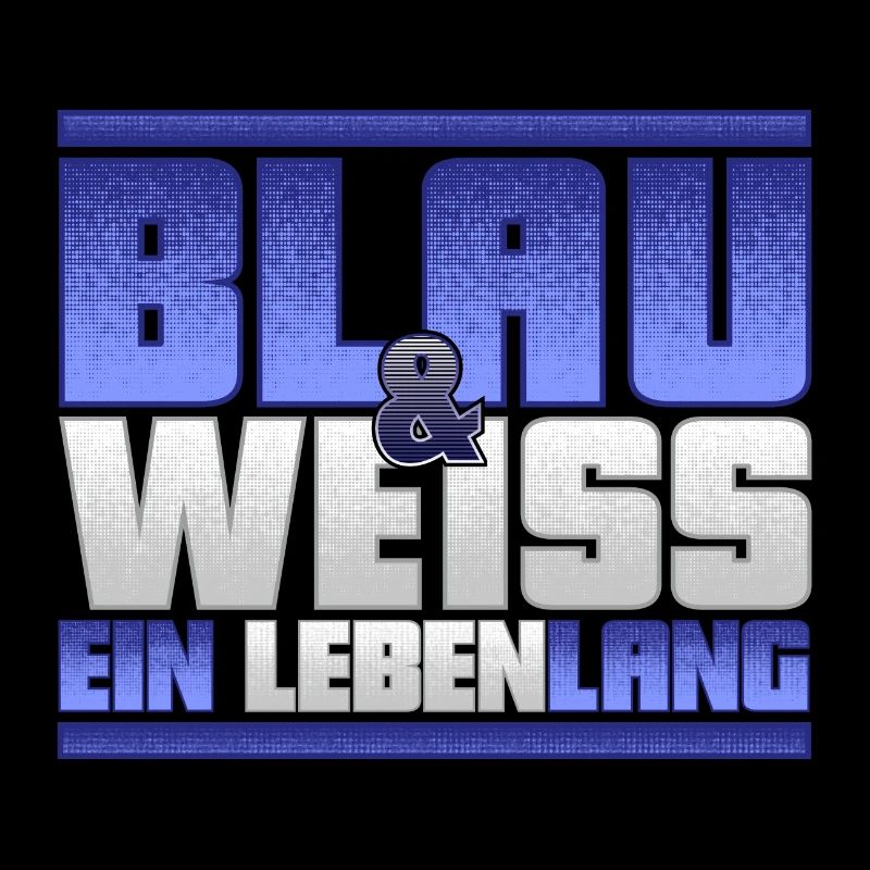 Blau Weiss ein Leben Lang