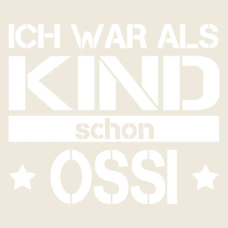 Ich war als Kind schon Ossi | Ostalgie Spruch