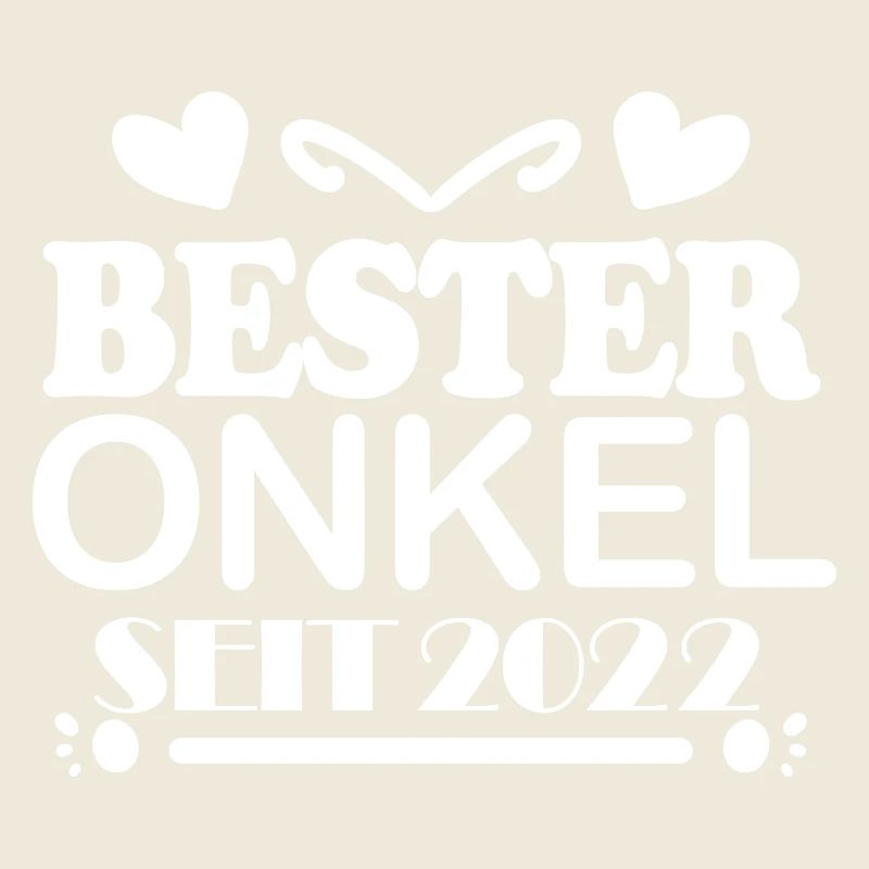 Bester Onkel seit 2022