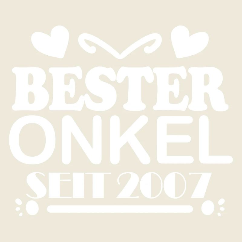 Bester Onkel seit 2007