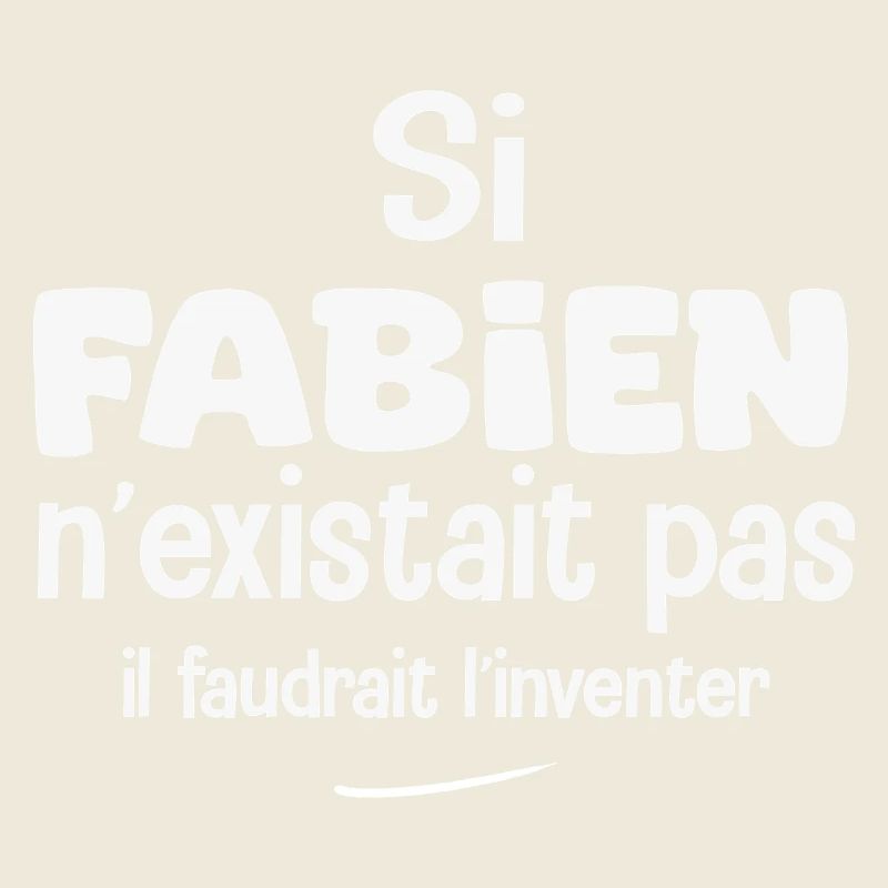 If Fabien didn't exist, we'd have to invent him