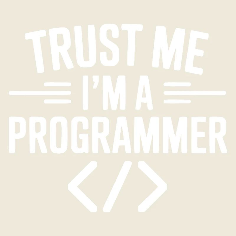 Trust Me I'm a Programmer