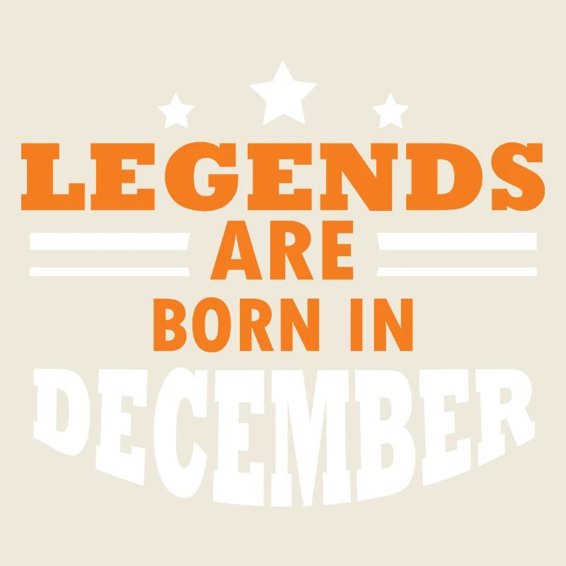 Legends Born in December Saying