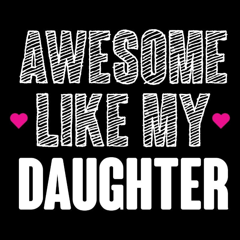 Awesome Like My Daughter