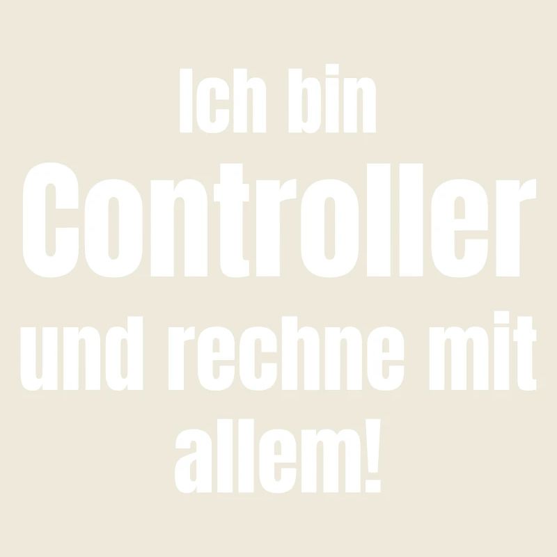 Ich bin Controller – rechne mit allem