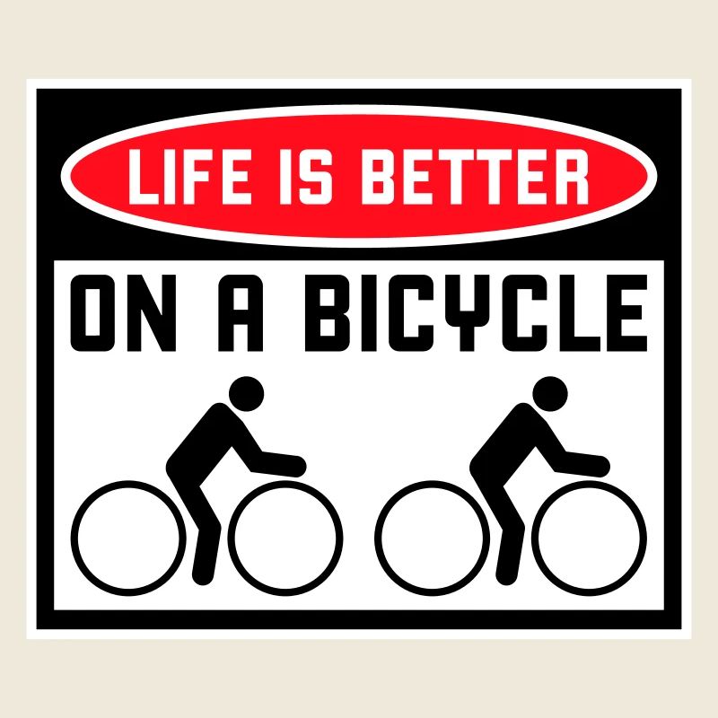 Life is better on a bicycle Cycling Saying Sport
