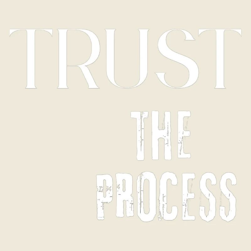 Faites confiance au processus