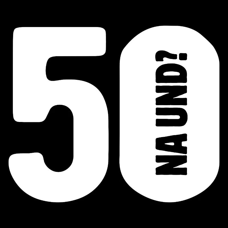 50 na und? Gar nicht so schlimm - Geburtstag