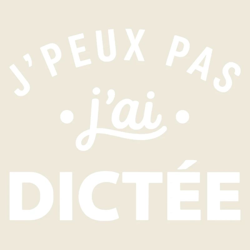 J'peux pas dictée slogan