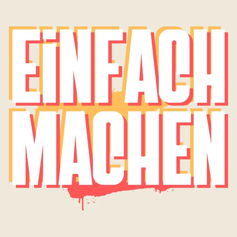 Einfach machen