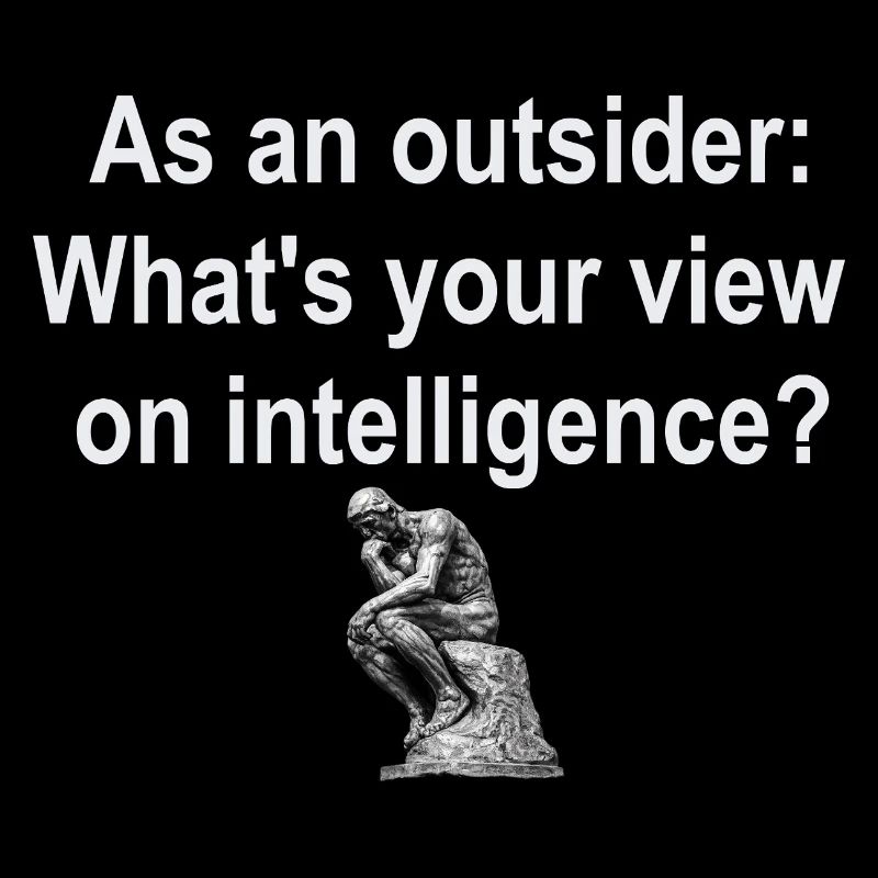 Outsider on Intelligence