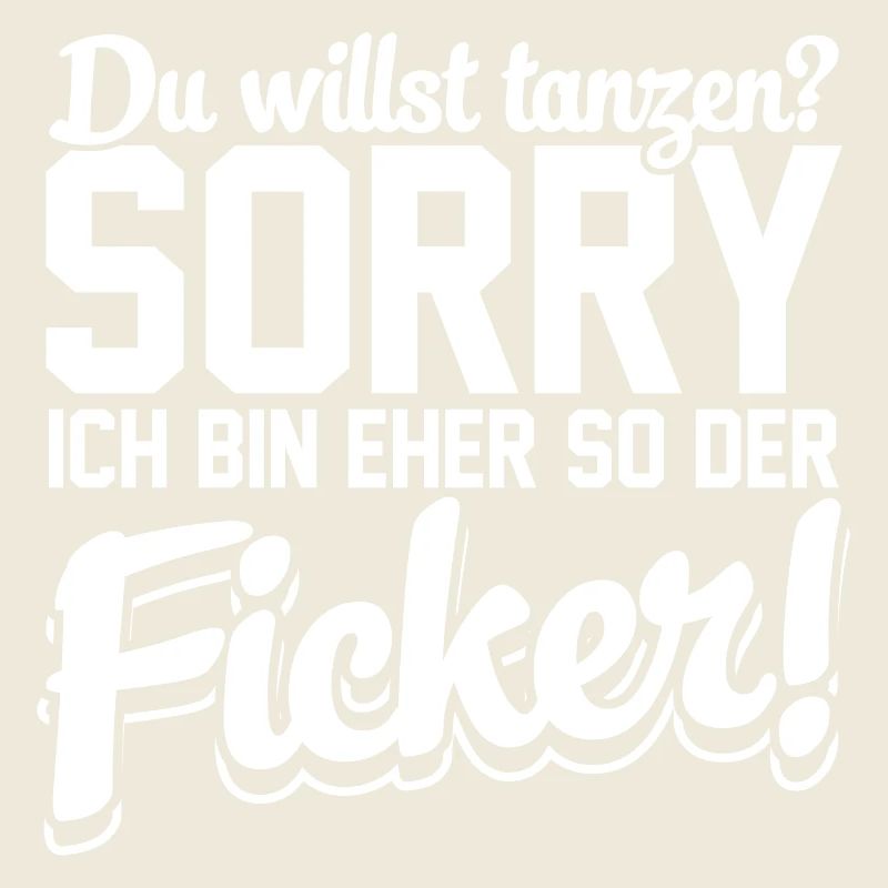 Eher so der der Ficker!