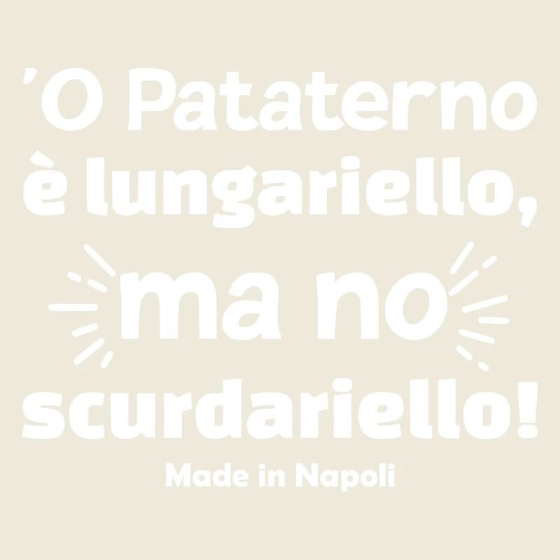 Neapel T-Shirt Neapolitanisches Sprichwort oder Pataterno