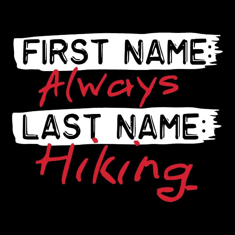 First Name Always Last Name Hiking