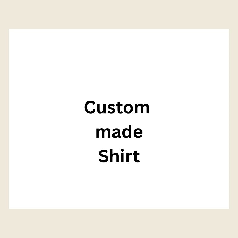 Custom made Shirt 