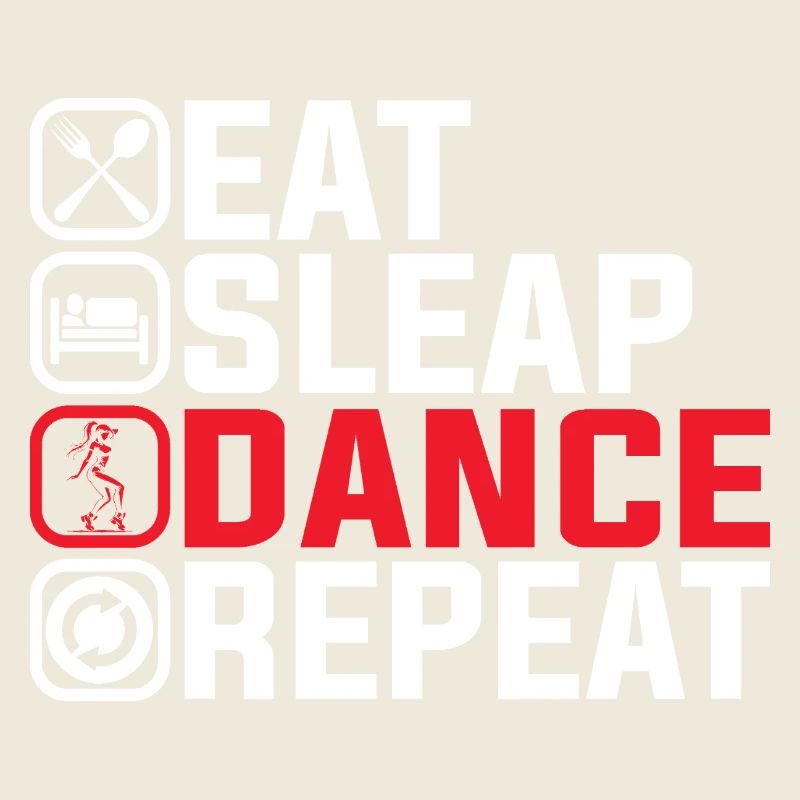 Eat Sleep Dance Repeat – Cool Dance Design