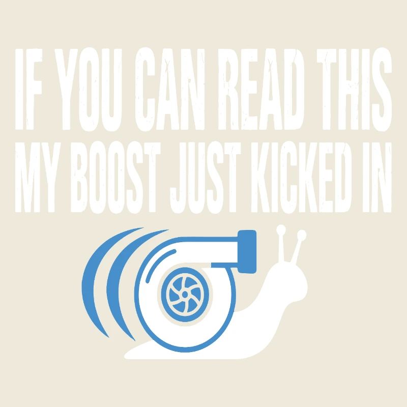 My Boost Just Kicked In Turbo Snail