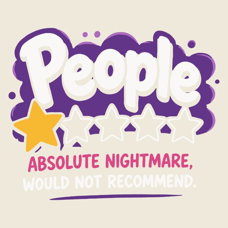 People Absolute Nightmare Saying