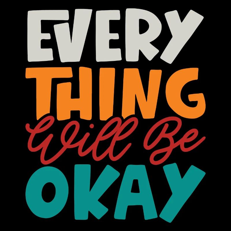 Everything Will Be Okay