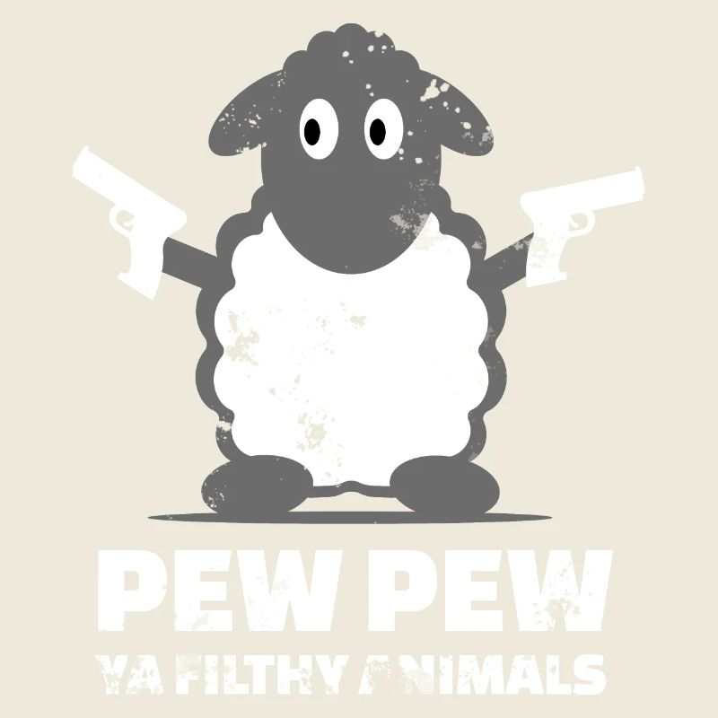 Sheep Pew Pew Ya Filthy Animals