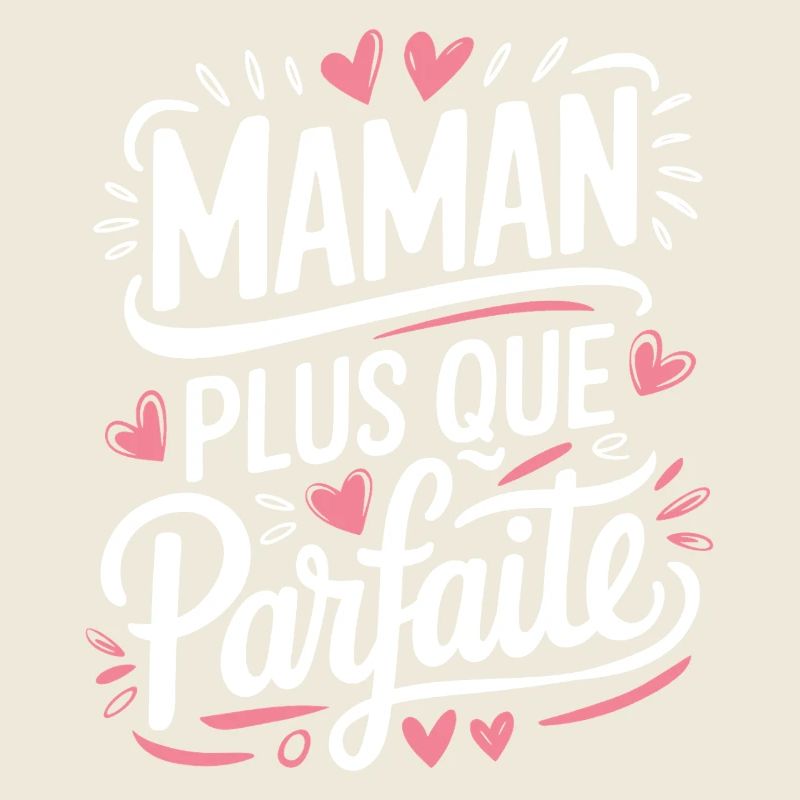 Maman plus que Parfaite