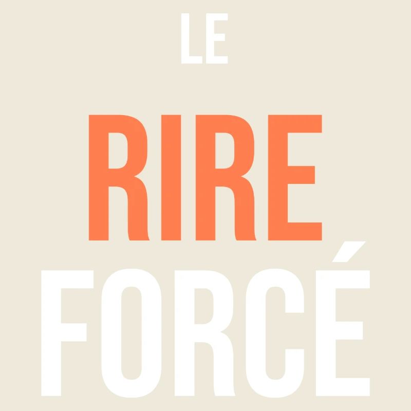 Le Rire Forcé