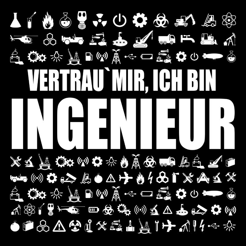 Vertrau mir ich bin Ingenieur