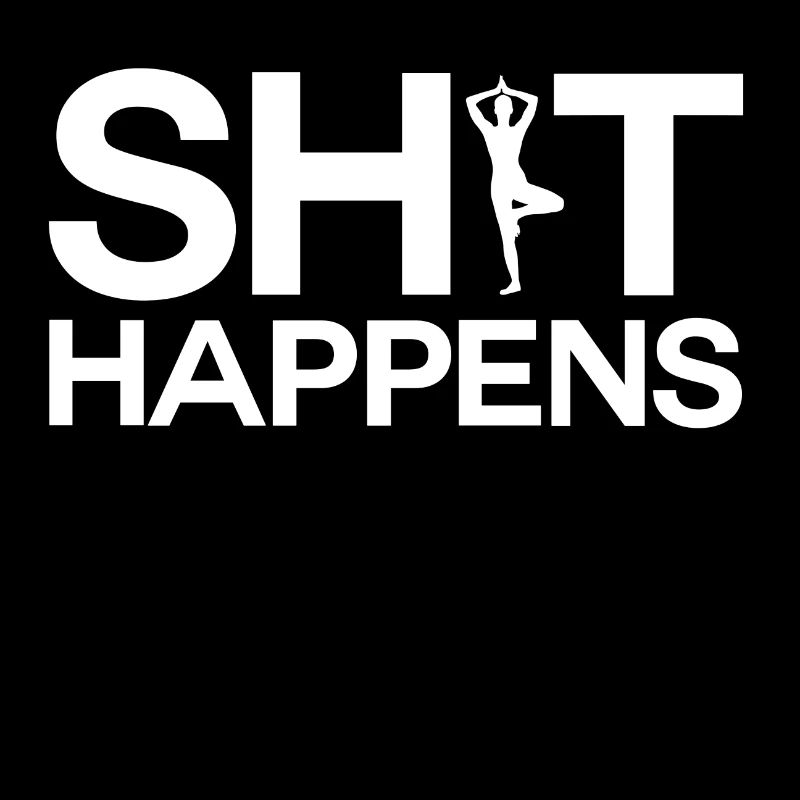 Shit Happens - Yoga