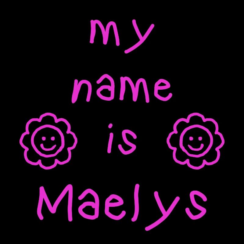 MAELYS MY NAME IS