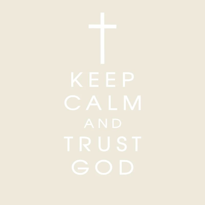keep calm and trust god