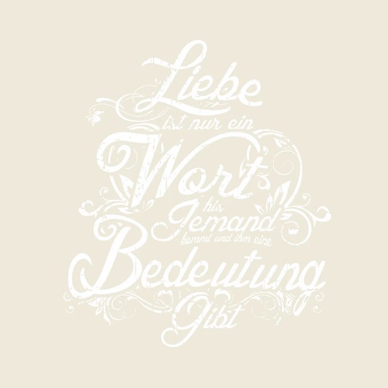 Liebe ist nur ein Wort. Geschenk. Idee. Partner