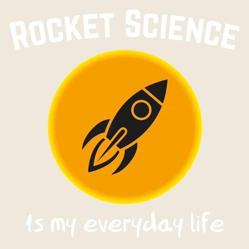 Rocket Science is my everyday life
