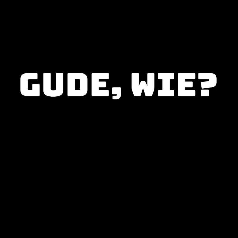 Gude, wie?