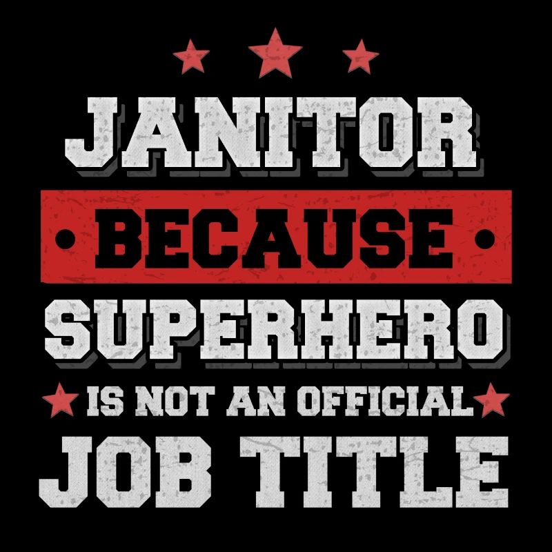 Parce que Janitor Superhero n'est pas un emploi