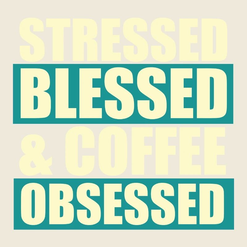 Stressed blessed