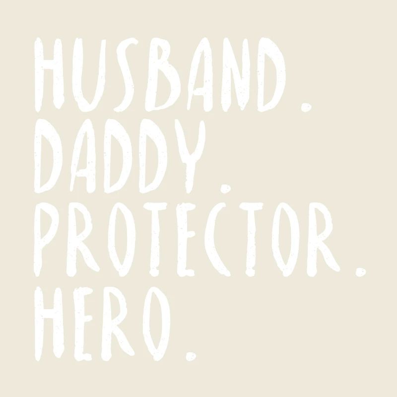 Husband Daddy Protector Hero Saying Gift Idea
