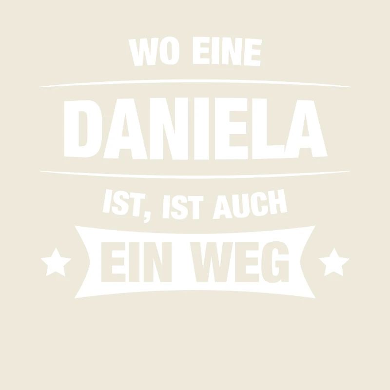 DANIELA Spruch Geschenkidee Geburtstag Witzig Cool