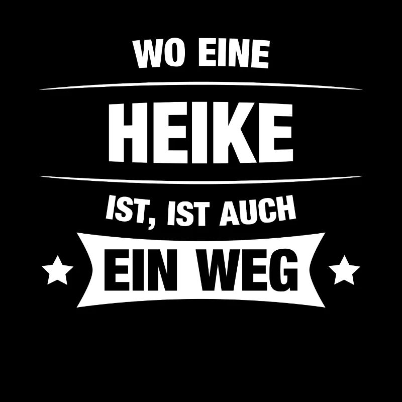 HEIKE Spruch Geschenkidee Geburtstag Witzig Cool