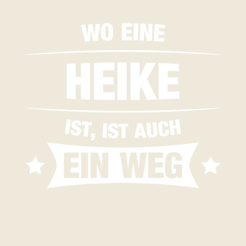 HEIKE Spruch Geschenkidee Geburtstag Witzig Cool