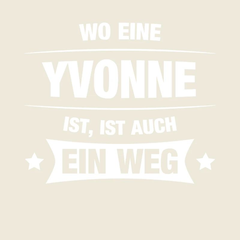 YVONNE Spruch Geschenkidee Geburtstag Witzig Cool