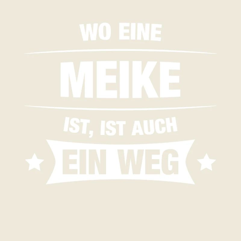 MEIKE Spruch Geschenkidee Geburtstag Witzig Cool