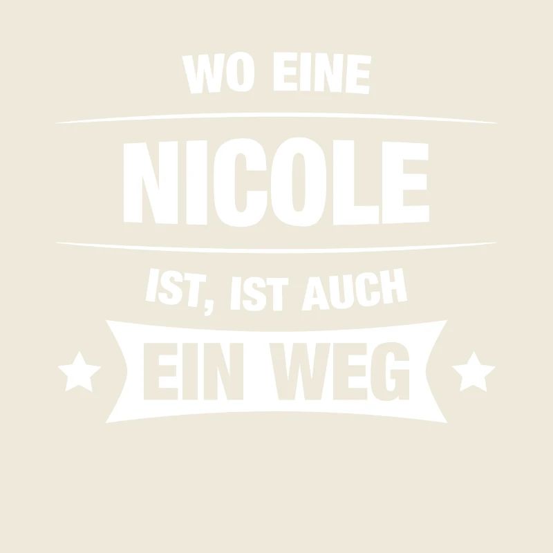 NICOLE Spruch Geschenkidee Geburtstag Witzig Cool