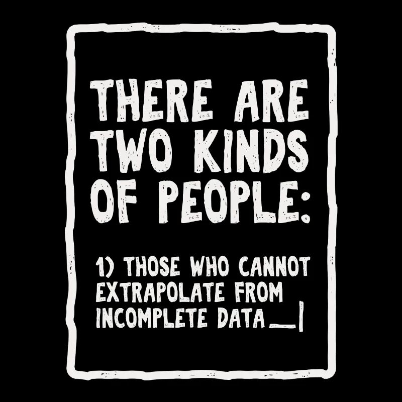 Incomplete Data Funny Science Nerd