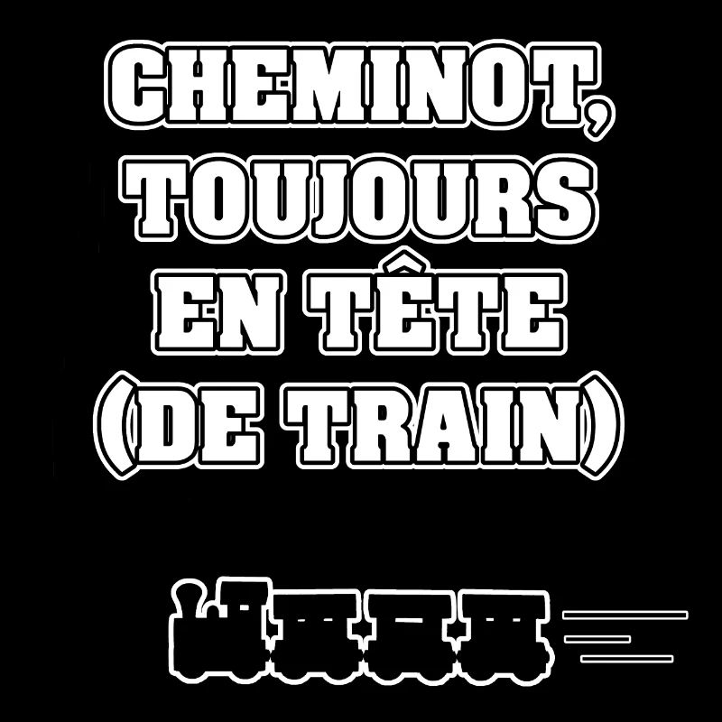 CHEMINOT, TOUJOURS EN TÊTE (DE TRAIN)