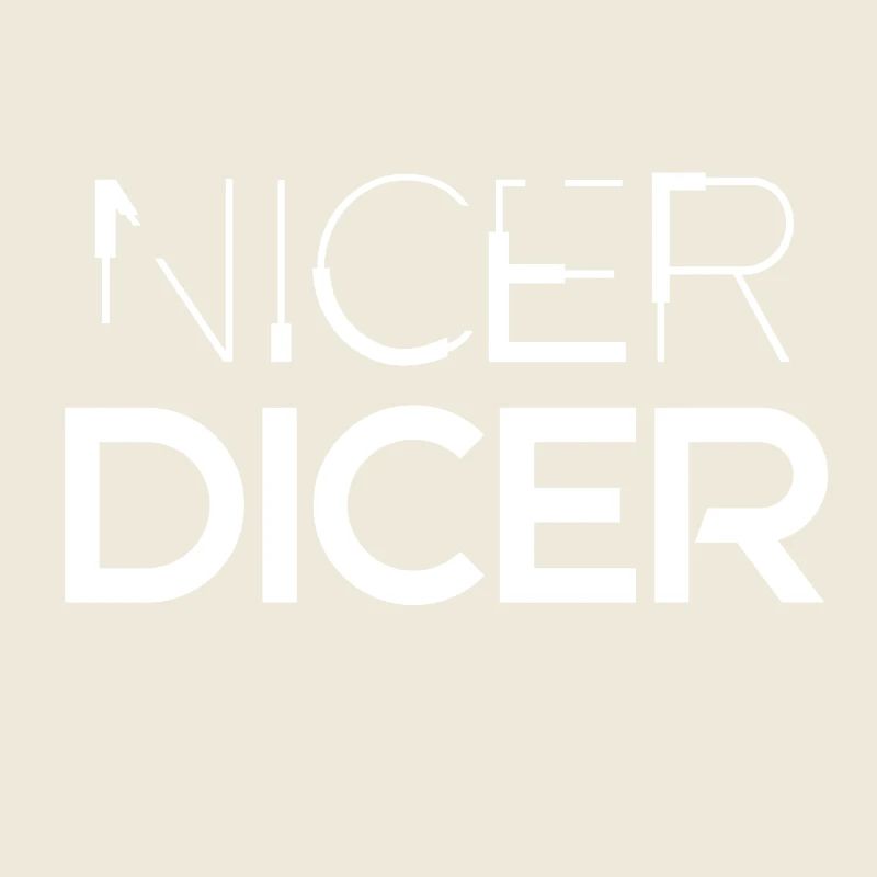 NICER DICER, gift, funny