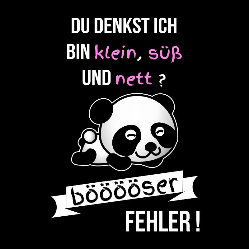 Böser Fehler ! Spruch Sprüche klein süß nett ?