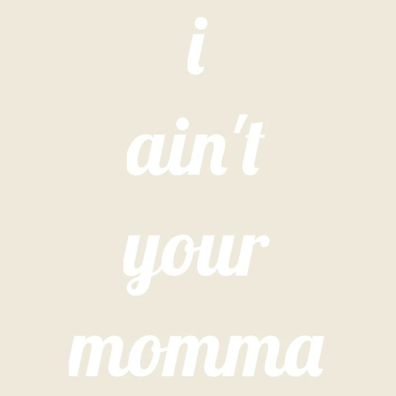 Ich Bin Nicht Deine Mutter Mama Lustiger Spruch